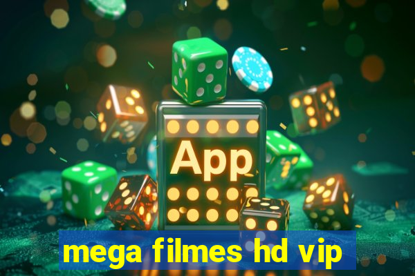 mega filmes hd vip